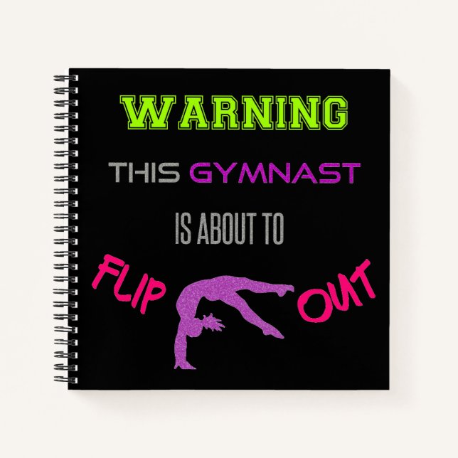Warning This Gymnast Is About To Flip Out Notebook (Front)