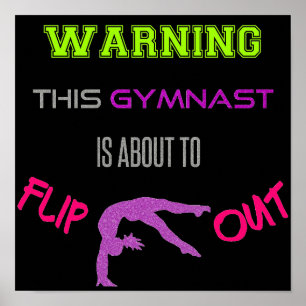 Warning This Gymnast Is About To Flip Out Poster