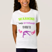 Warning This Gymnast Is About To Flip Out T-Shirt