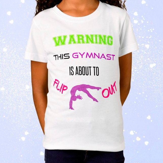 Warning This Gymnast Is About To Flip Out T-Shirt (Creator Uploaded)