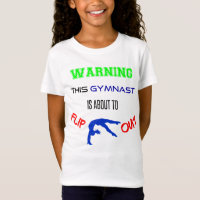 Warning This Gymnast Is About To Flip Out T-Shirt