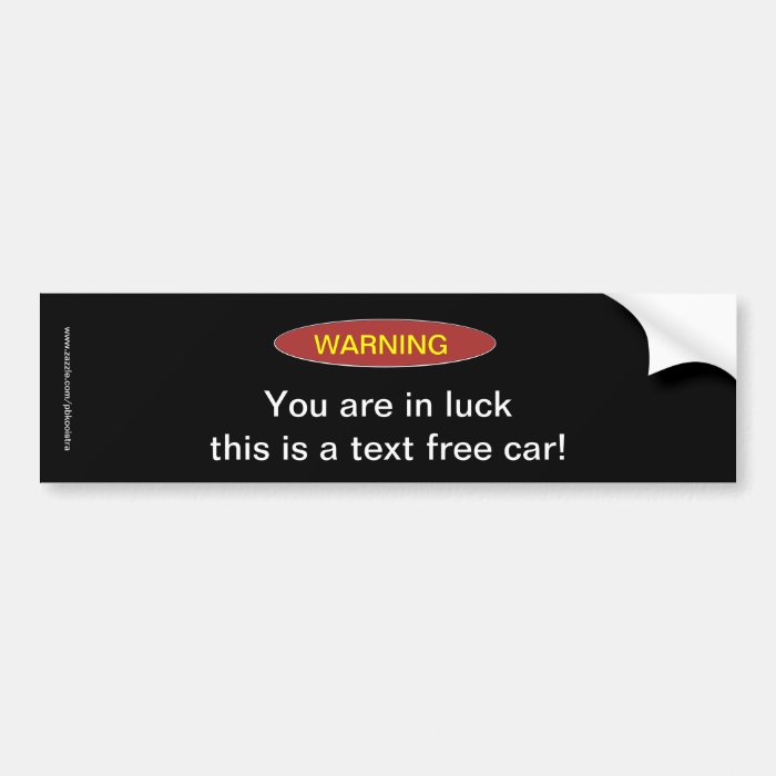 Warning this is a text free car Bumper Sticker