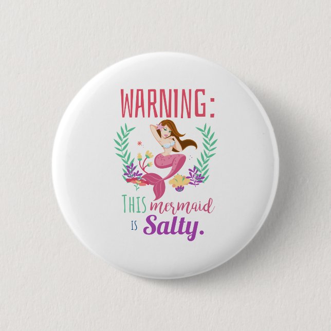 Warning This Mermaid is Salty Button (Front)