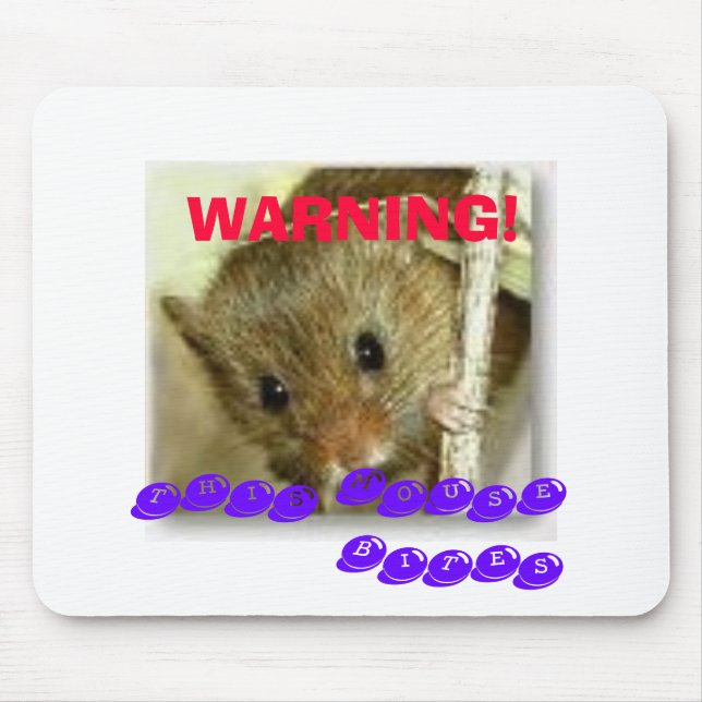 WARNING!, THIS MOUSE BITES MOUSE PAD (Front)
