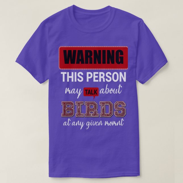 warning this person may talk about birds at ani gi T-Shirt (Design Front)