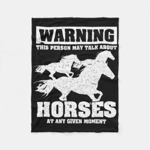 Warning This Person May Talk About Horses Aany Giv Fleece Blanket