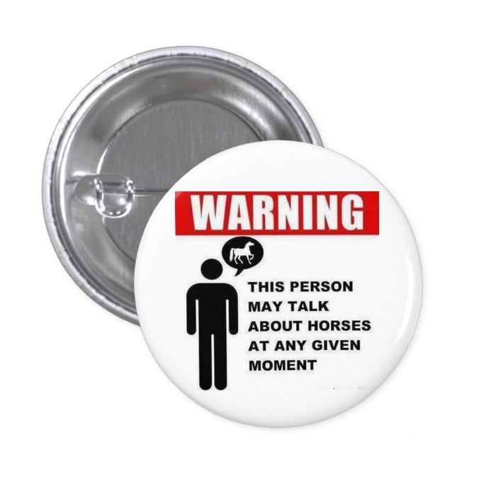 Warning This person may talk about horses button