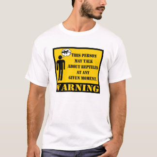 Warning This person may talk about reptiles T-Shirt