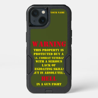 WARNING: THIS PROPERTY IS PROTECTED BY A VETERAN iPhone 13 CASE