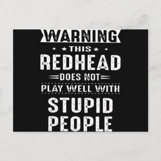 warning this redhead does not play well with stupi postcard