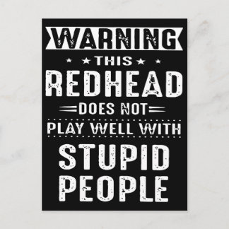 warning this redhead does not play well with stupi postcard