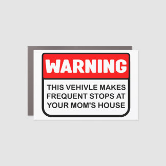Warning This Vehicle Makes Frequent Stops at Your Car Magnet