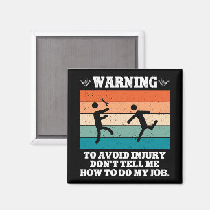 WARNING To Avoid Injury Don't Tell Me Retro Funny Magnet