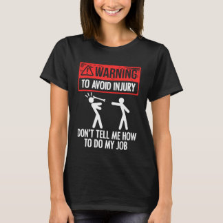 Warning To Avoid Injury Sarcasm Witty Introvert T-Shirt