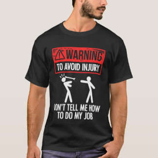 Warning To Avoid Injury Sarcasm Witty Introvert T-Shirt