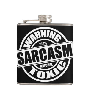 Warning Toxic Sarcasm Funny Phrase Flask