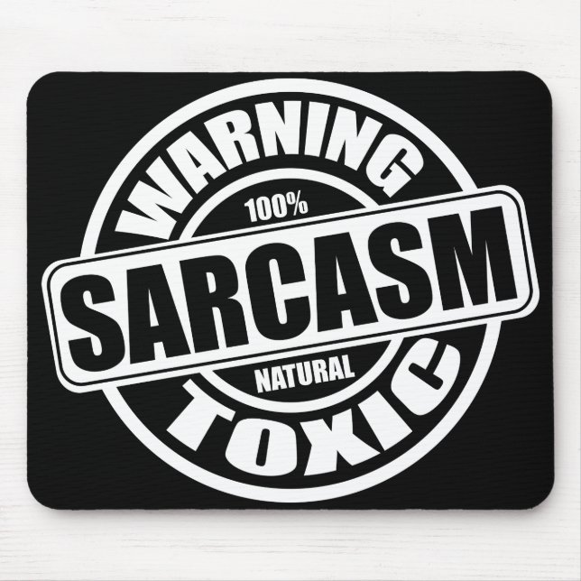 Warning Toxic Sarcasm Humor Phrase Mouse Pad (Front)