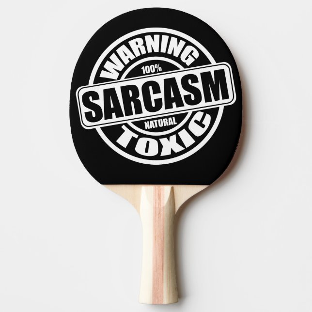 Warning Toxic Sarcasm Humor Saying Ping Pong Paddle (Front)