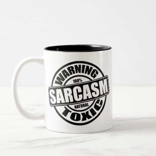 Warning Toxic Sarcasm Humorous Phrase Two_Tone Coffee Mug