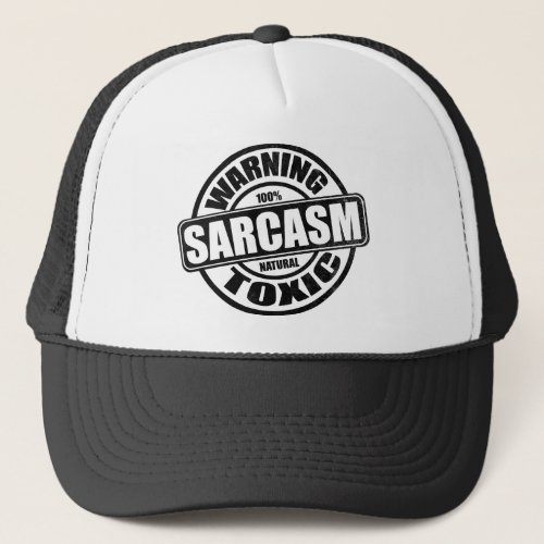 Warning Toxic Sarcasm Trucker Hat