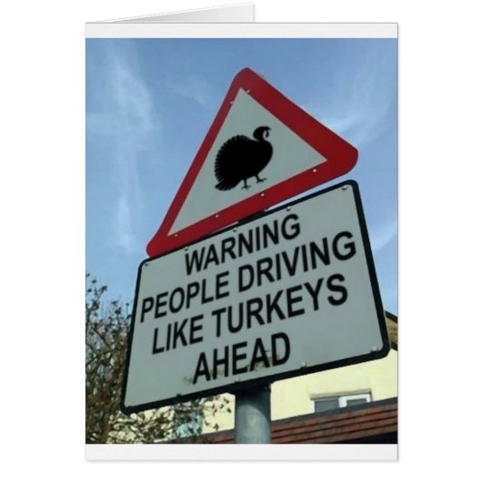 'Warning: Turkey drivers ahead' Cards (Front)