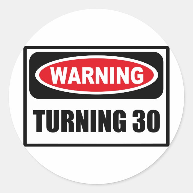 Warning TURNING 30 Sticker (Front)