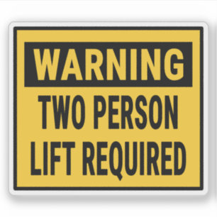 Warning Two Person Lift Required Sticker