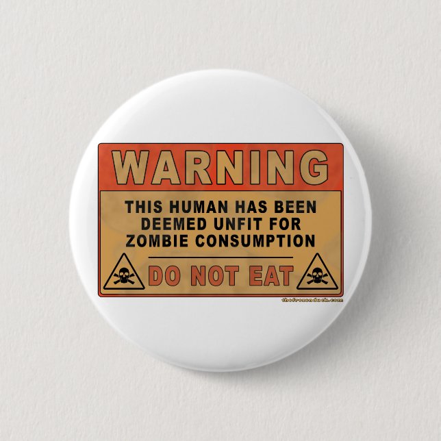 Warning Unfit For Zombie Consumption Button (Front)