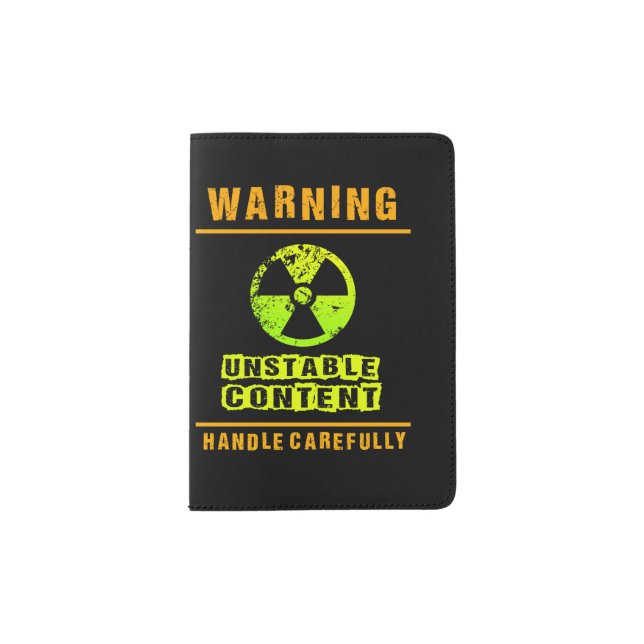 WARNING! UNSTABLE CONTENT PASSPORT HOLDER (Front)
