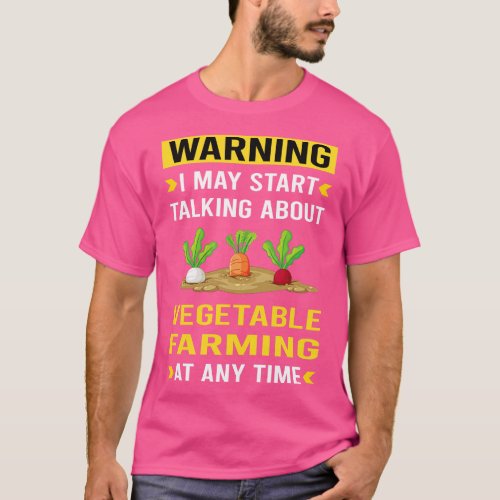 Warning Vegetable Farming Farm Farmer T_Shirt