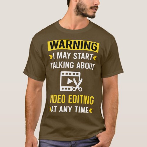 Warning Video Editing Editor T_Shirt