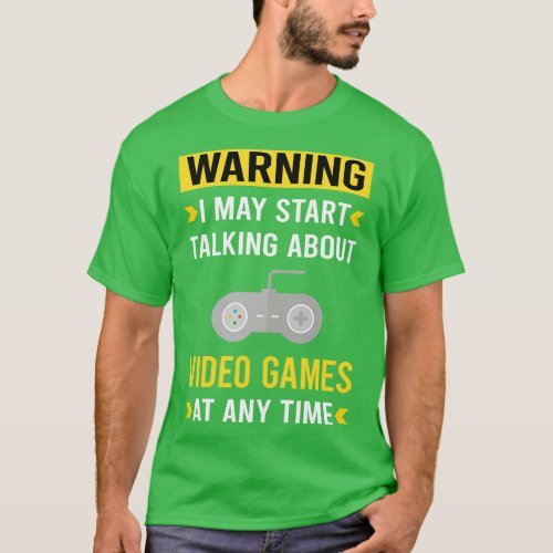 Warning Video Games Game Gaming Gamer T_Shirt