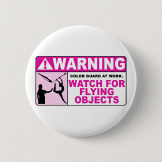 WARNING Watch For Flying Objects! Pinback Button