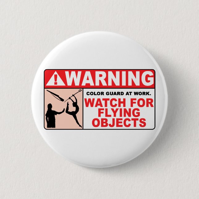 WARNING Watch For Flying Objects! Pinback Button (Front)