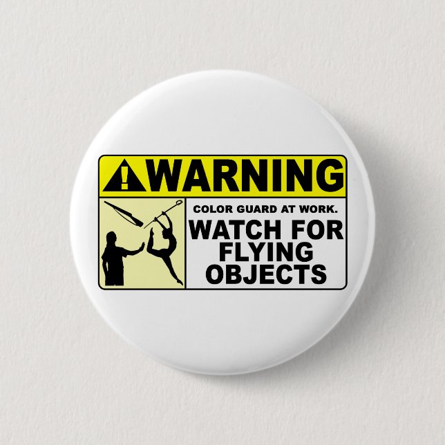 WARNING Watch For Flying Objects! Pinback Button (Front)