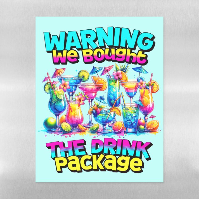 Warning We Bought the Drink Package Door Magnet  Magnetic Dry Erase Sheet (Vertical)