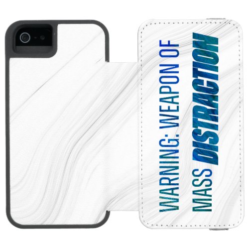 Warning Weapon of Mass Distraction iPhone SE55s Wallet Case