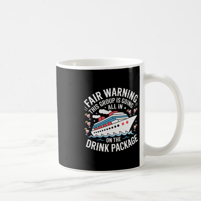 Warning We're All In On The Drink Package -  Coffee Mug (Right)