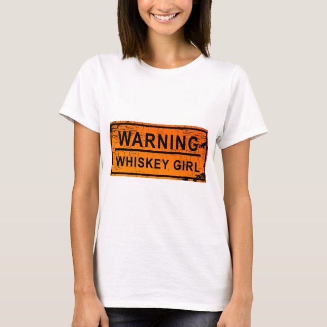 Warning - Whiskey Girl T-Shirt (Front)