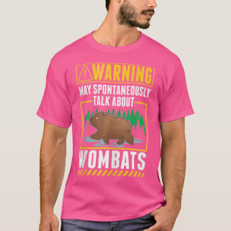 Warning Wombat Lover T-Shirt