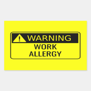 Warning Work Allergy Funny Rectangular Sticker
