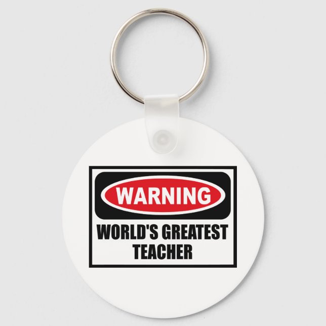 Warning WORLD'S GREATEST TEACHER Key Chain (Front)