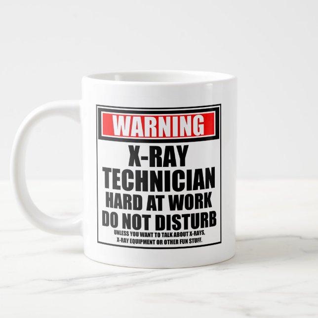 Warning X-Ray Technician Hard At Work Giant Coffee Mug (Left)