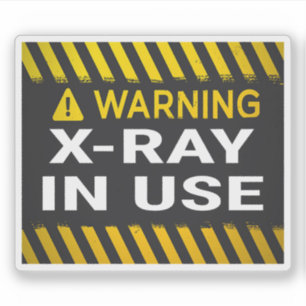 Warning X-Rays In Use Sticker