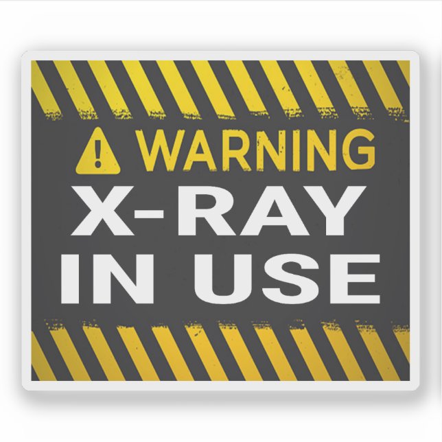 Warning X-Rays In Use Sticker (Front)