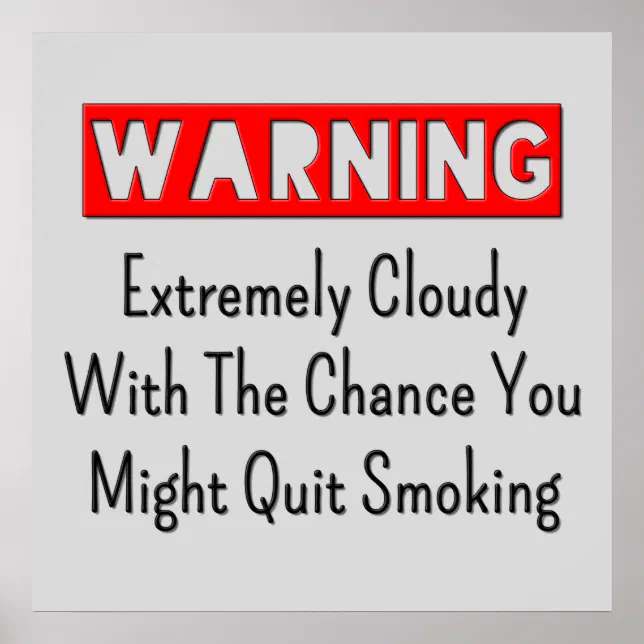 Warning You Might Quit Smoking Vape Posters | Zazzle