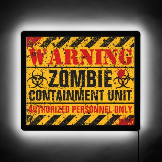 Warning zombie containment unit AFTER apocalypse LED Sign (Front)