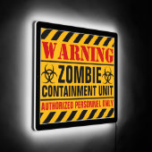 Warning zombie containment unit BEFORE apocalypse LED Sign (Angle)