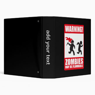 Warning: Zombies are flammable 3 Ring Binder