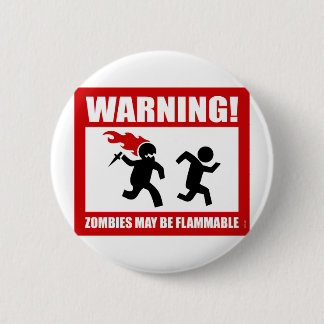 Warning! Zombies May Be Flammable Button